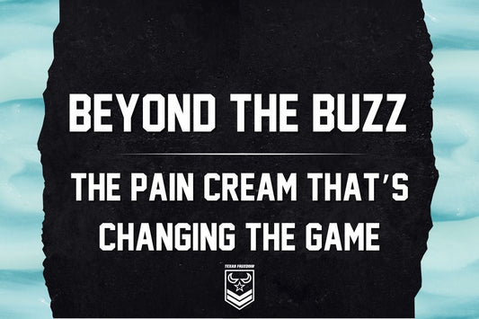 Our blog Beyond the Buzz Blue Extreme Pain Cream That’s Changing the Game on the Sides of the Banner taken at Texas Freedom CBD 
